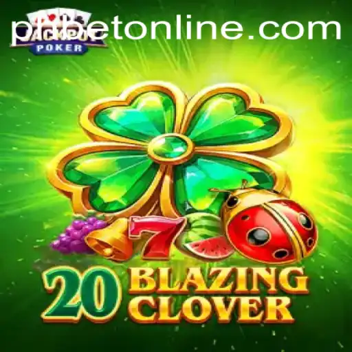 A Comprehensive Guide to 20BlazingClover at PHCasino