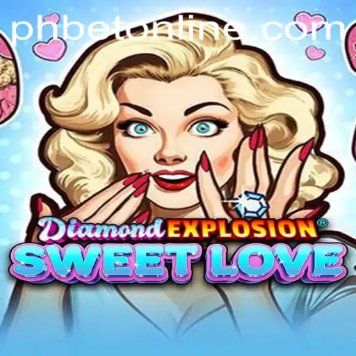 Exploring DiamondExplosionSweetLove: A Thrilling Adventure with PHCasino