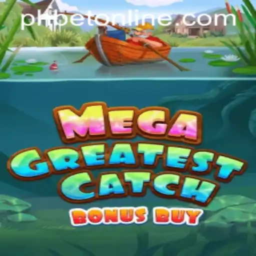 Experience the Excitement of MegaGreatestCatchBonusBuy at PHCasino